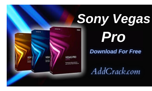 Sony Vegas Pro 18.0.284 Crack With Serial Key Full Version [2021]