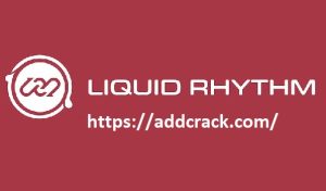 Liquid Rhythm Serial Key